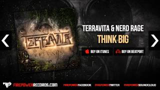 Terravita & Nerd Rage - Think Big