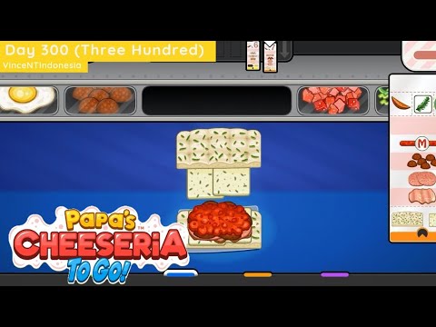 Papa's Cheeseria To Go! - Day 300
