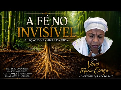 Fé No Invisível - Histórias da Vovó Maria Conga
