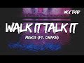 Migos Walk It Talk It Ft Drake Lyrics