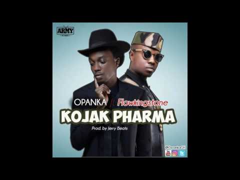 Opanka ft. Flowking Stone – Kojak Pharma (Prod. By Jerry Beatz)