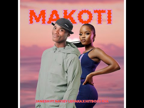 Janesh - Makoti ft Natiey Lepaka x Hitboss Rsa (UNOFFICIAL SONG)