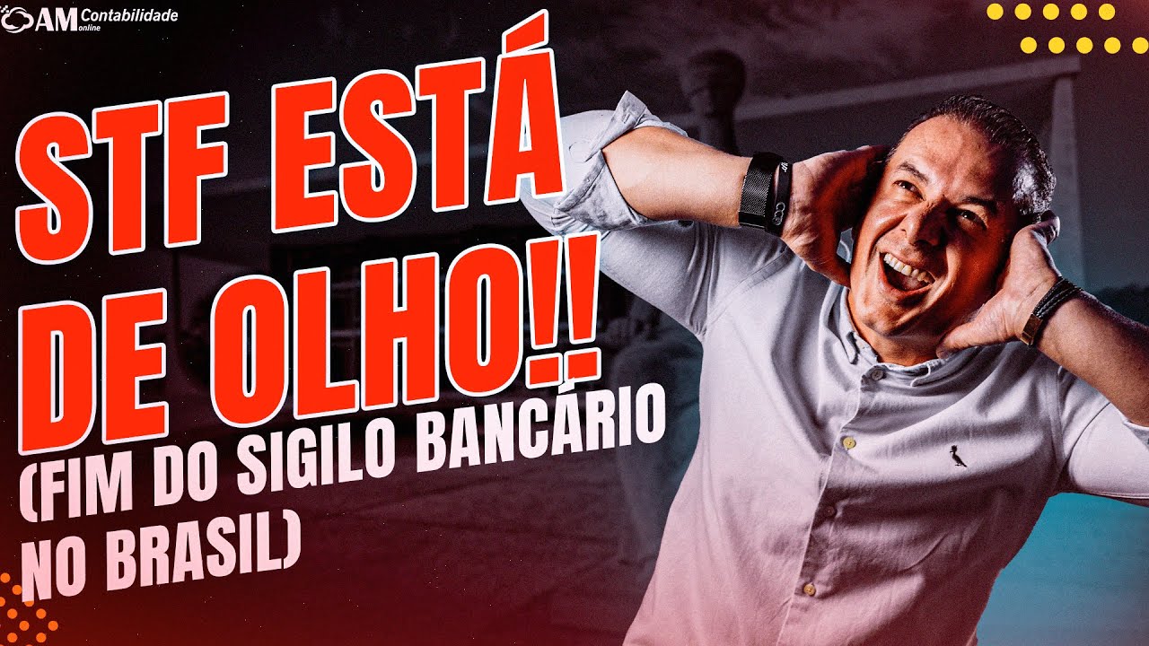 STF DECRETA FIM DO SIGILO BANCÁRIO NO BRASIL