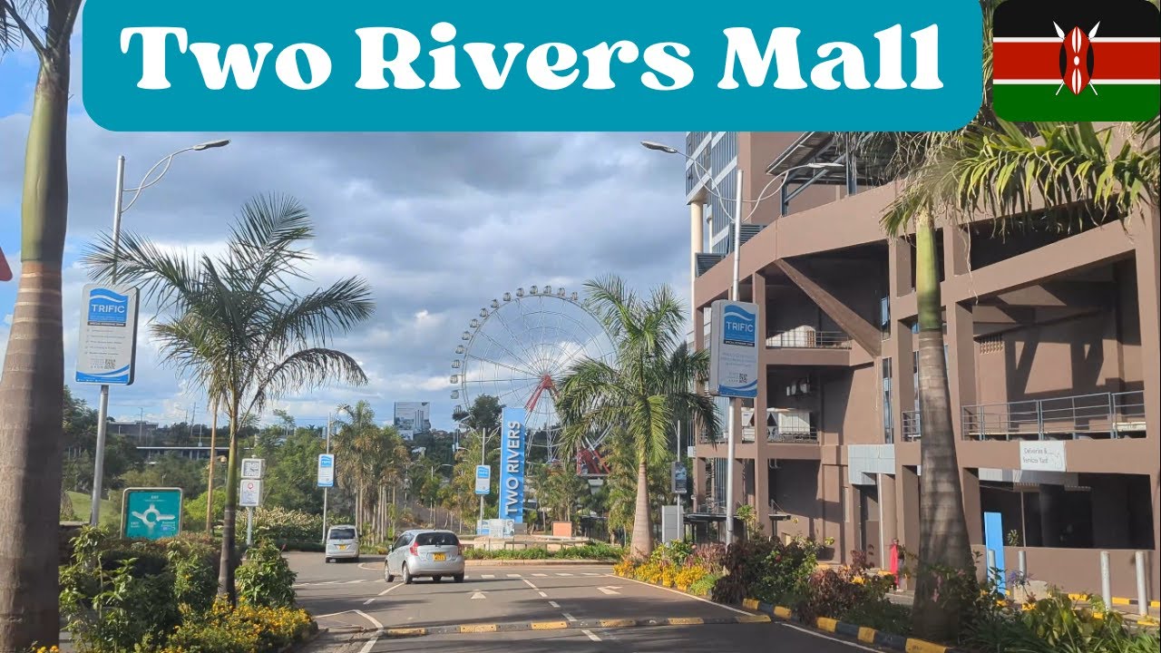 Is this the best mall in Nairobi 🇰🇪 | Two Rivers Mall