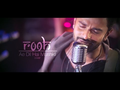 Ae Dil Hai Mushkil Song Cover By Anupam Nair | Rooh Band Dubai || Rooh Official