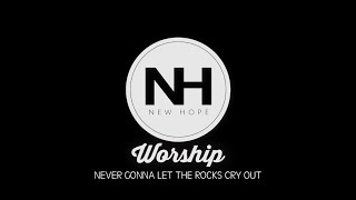 Never Gonna Let the Rocks