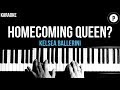 Kelsea Ballerini - Homecoming Queen? Karaoke Slower Acoustic Piano Instrumental Lyrics Kelsea Ballerini - Homecoming Queen? Karaoke Slower Acoustic Piano Instrumental Lyrics