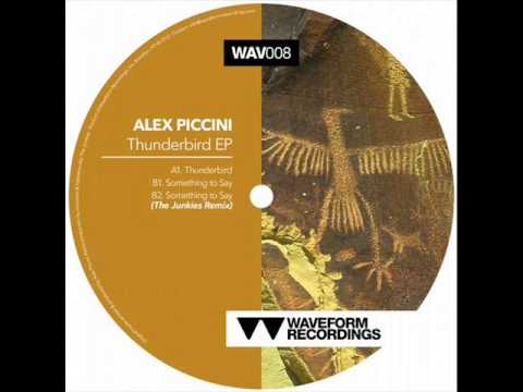 Alex Piccini- Something To Say (The Junkies Remix) ,