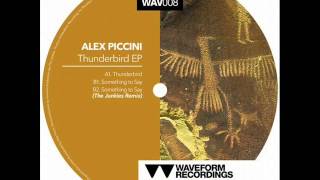 Alex Piccini- Something To Say (The Junkies Remix) ,