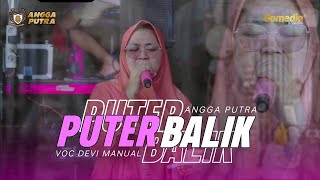 Download lagu PUTER BALIK VOC DEVI MANUAL VERSION YANG SEDERHANA ANGGA PUTRA mp3 Download lagu PUTER BALIK VOC DEVI MANUAL VERSION YANG SEDERHANA ANGGA PUTRA mp3