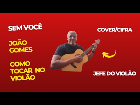 Sem Você - João Gomes