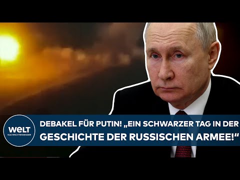 UKRAINE-KRIEG: Debakel für Putin! "Ein schwarzer Tag in der Geschichte der russischen Armee"
