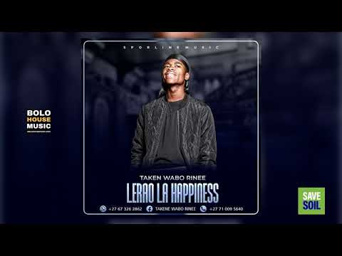 Lerao La Hapiness - Taken Wabo Rinee (Official Audio 2022)