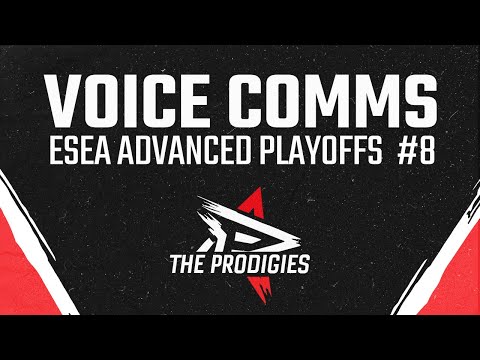 The Prodigies | Voice Comms #8 - ESEA Advanced PLAYOFFS | CSGO