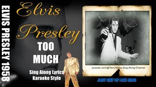 ELVIS 1958 TOO MUCH 1080 HQ Lyrics