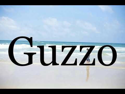 How To Pronounce Guzzo🌈🌈🌈🌈🌈🌈Pronunciation Of Guzzo