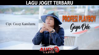 Download lagu Profesi Playboy - Gaya Ode || Lagu joget ambon terbaru mp3