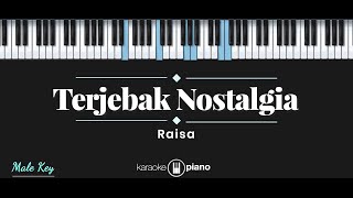 Terjebak Nostalgia - Raisa (KARAOKE PIANO - MALE KEY)