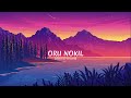 Oru Nokil Slowed Reverb ABHISHEK MUSIC