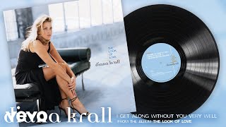 Diana Krall - I Get Along Without You Very Well (Visualizer)