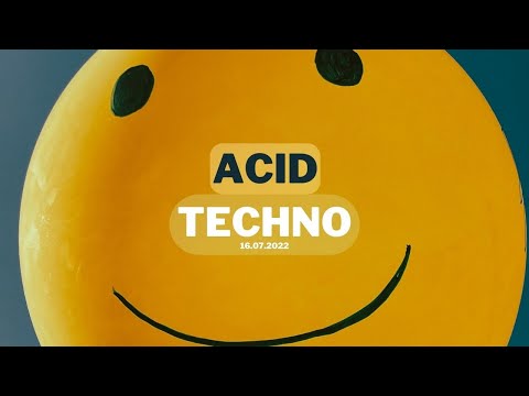 Acid Techno - Rave the Planet Mix - 16.07.2022