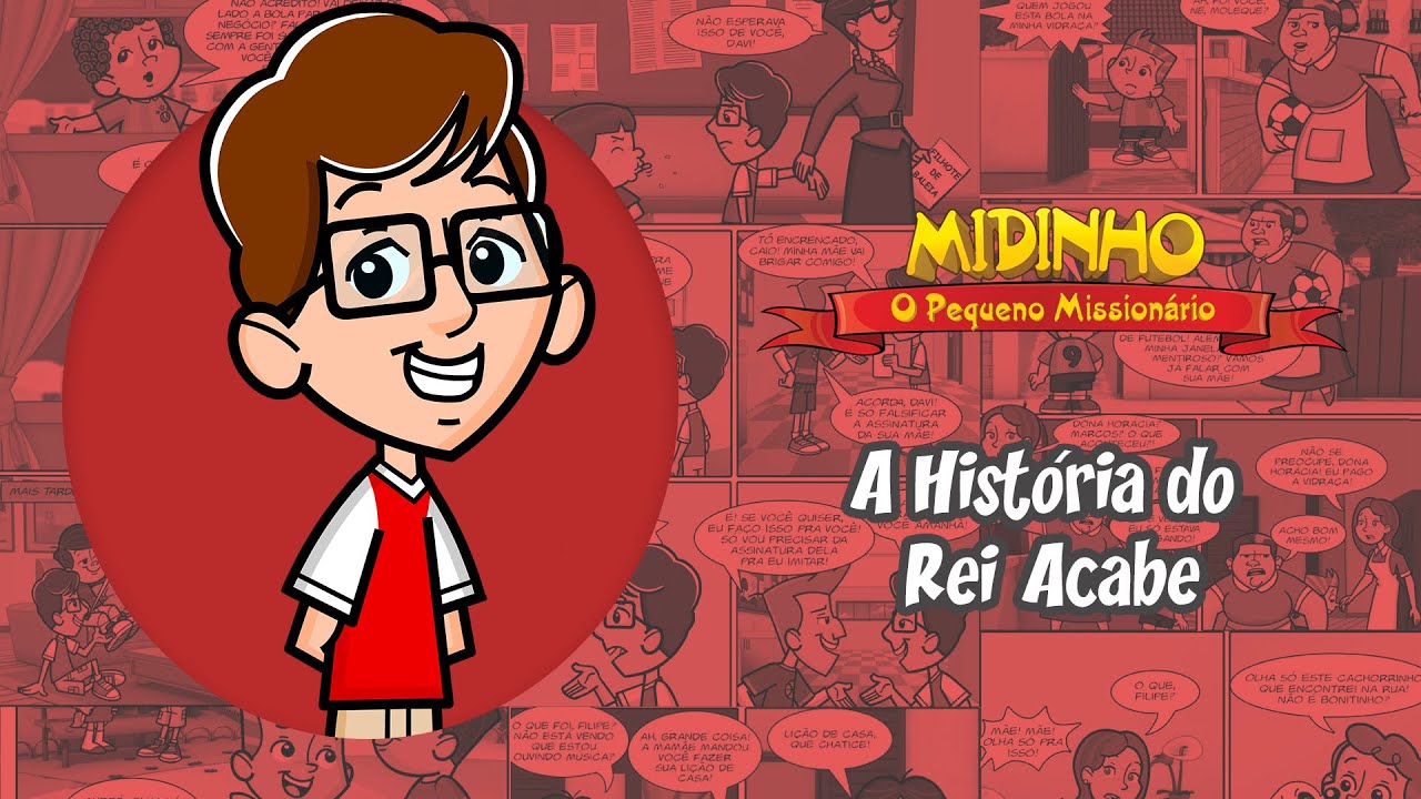 A história do Rei Acabe - Midinho, O Pequeno Missionário