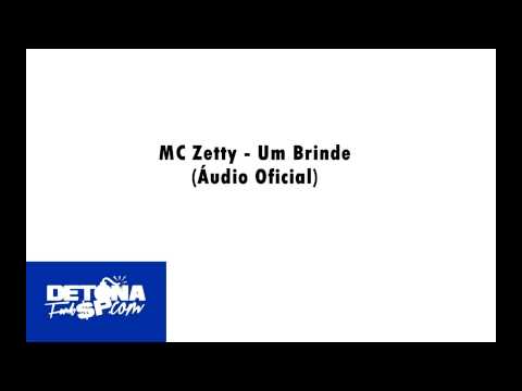 MC Zetty - Um Brinde (Áudio Oficial)