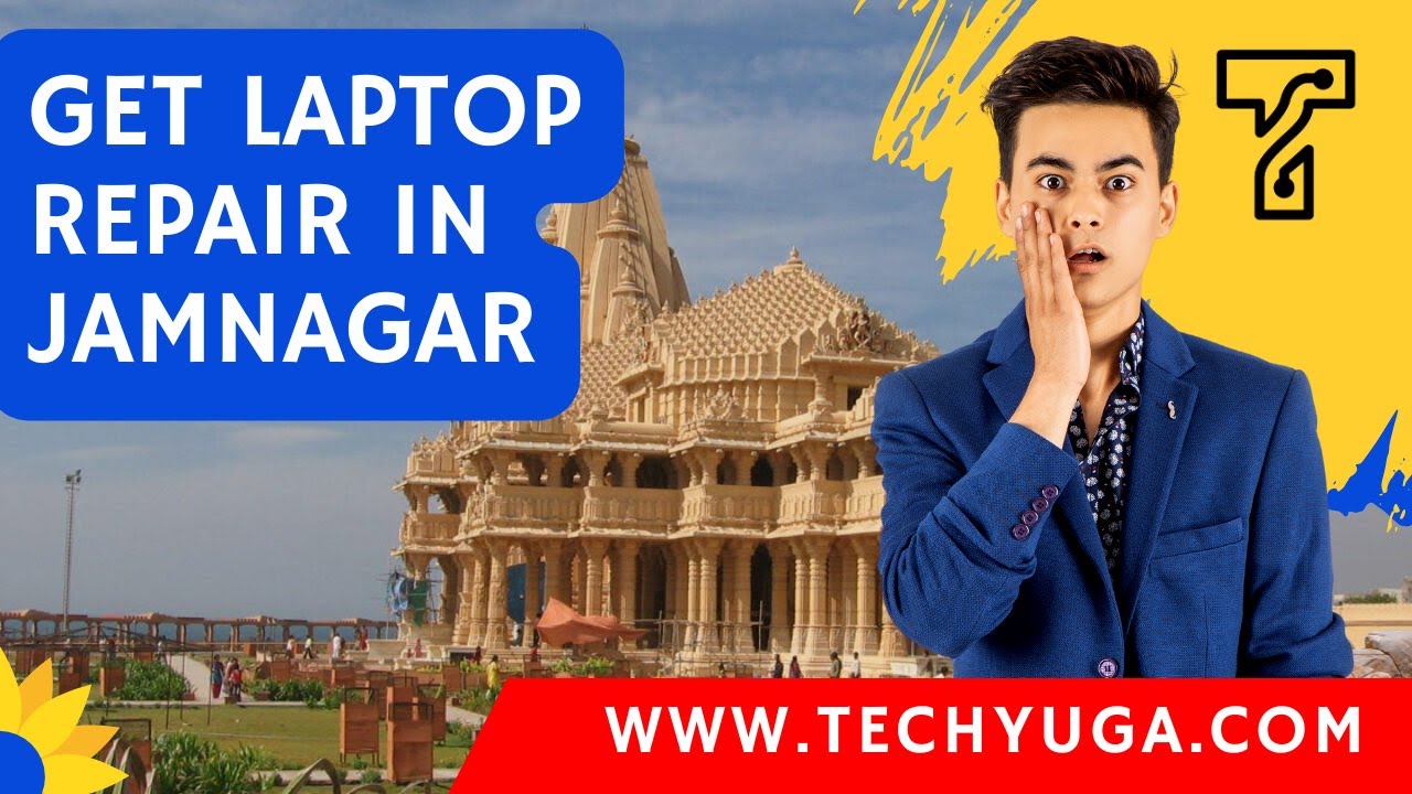 Laptop Repair In Jamnagar Gujarat | HP, Dell, Lenovo, Asus, Acer, And More. Call Techyuga Today.