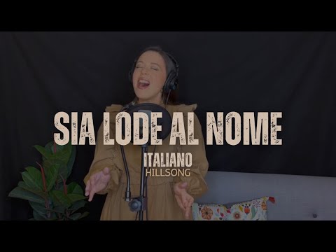 Sia Lode al Nome (Anástasis) - Hillsong (O Praise the Name)