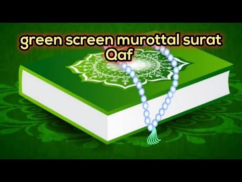 green screen murottal merdu surat Qaf dan terjemahan//green screen murottal al quran