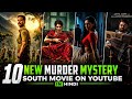 Top 10 New South Murder Mystery Movies Dubbed In Hindi 2026 2026 South Indian Movies In Hindi