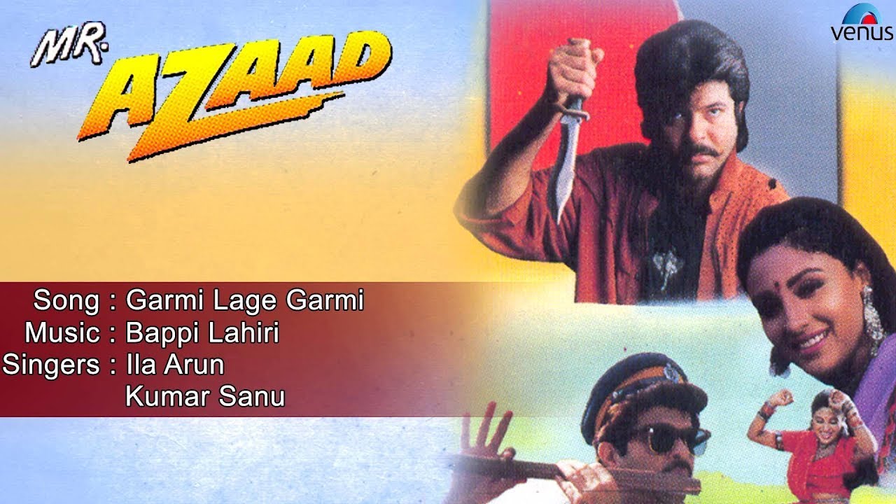 Garmi Lagi Garmi Lyrics | Mr. Azaad | Ila Arun, Kumar Sanu | Bappi Lahiri