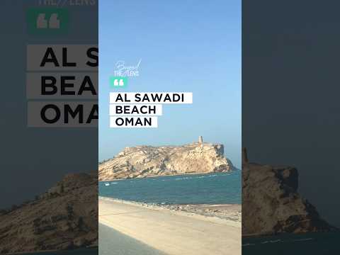AL SAWADI BEACH - OMAN#shorts #shortvideo  #beach #tourism #oman  #beyondthelens