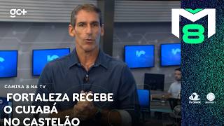 Após goleada na estreia, Fortaleza recebe o Cuiabá, no Castelão, a partir das 19h | Camisa 8 na TV