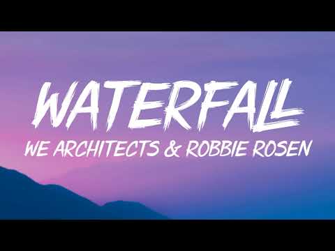 We Architects, Robbie Rosen - Waterfall (Lyrics)