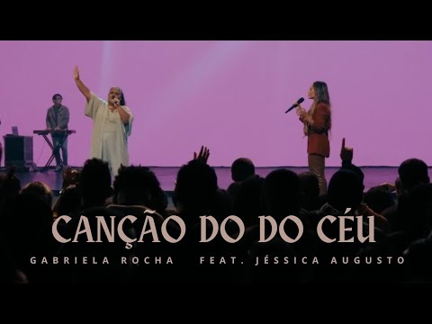 Gabriela Rocha Feat. Jéssica Augusto | Canção do Céu [Vídeo Lyric]