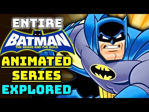 Complete Batman The Brave & The Bold Animated Series Explored -A Thrilling New Era Batman Adventure!