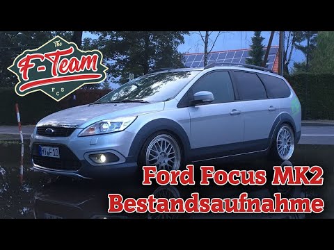 Ford Focus MK2 TDCI Bestandsaufnahme | mein daily Driver | the F - Team