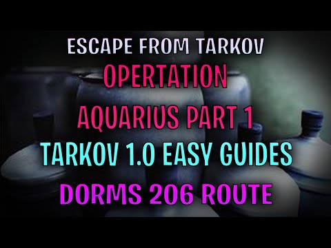 Operation Aquarius Part 1 Tarkov 1.0: Find Water in Dorms 206 + Extract Guide