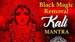 Most Powerful Black Magic Removal Mahakali Mantra