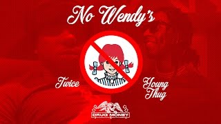 Twice &amp; Young Thug - &quot;No Wendy&#39;s&quot; (&quot;Controlla&quot; Remix)