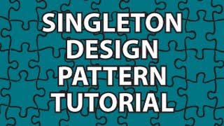 Singleton Design Pattern Tutorial