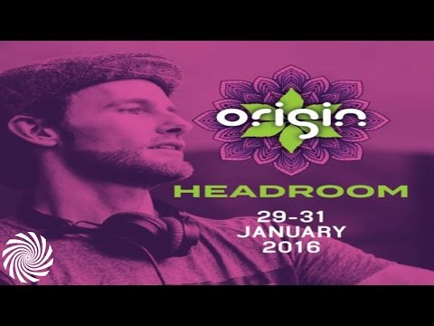 Headroom DJ Mix @ Origin Festival 2016