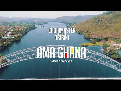 Choir Master ft Obibini - Ama Ghana (Official Video)