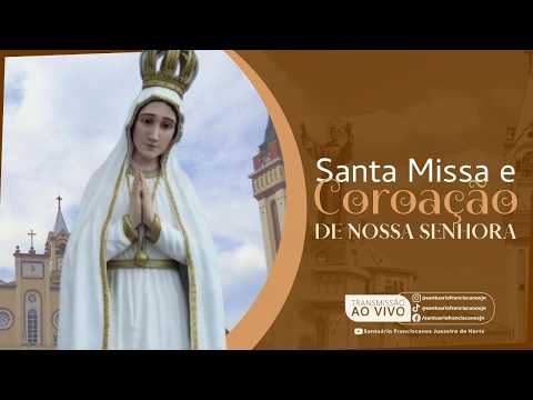 Santa Missa e Coroação de Nossa Senhora - 18:80 | 31/05/2026