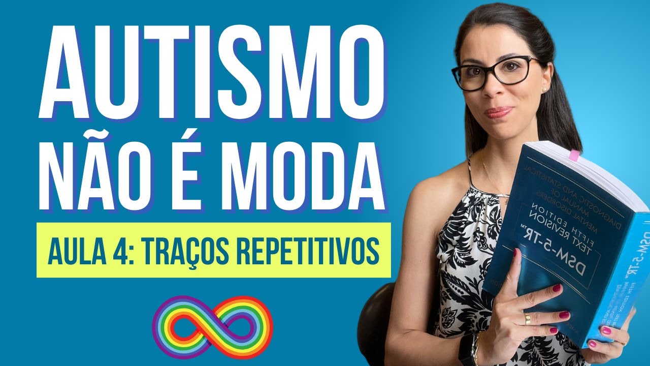 Autismo Não é Moda - Traços Diagnósticos do Critério B
