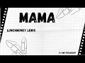 MAMA / LunchMoney Lewis (Lyrics)