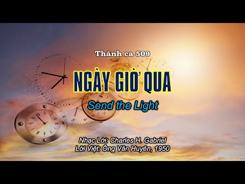 Thánh ca 509 - Ngày Giờ Qua
