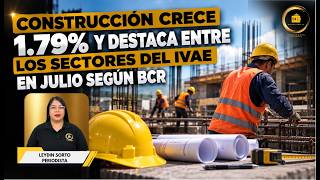 Construcción crece 1.79% y destaca entre los sectores del IVAE en julio según BCR