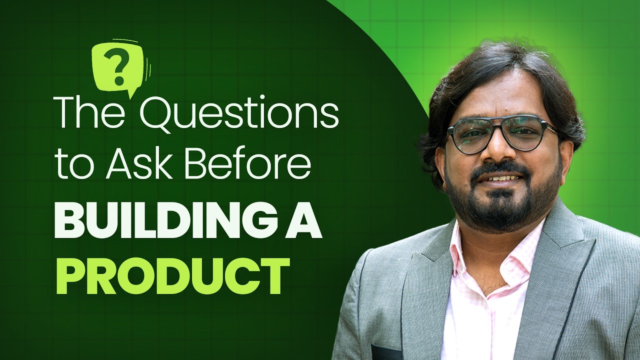 The Questions to Ask Before Building a Product | Vinay Shivaram| Executive MBA in Product Leadership